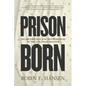 Prison Born: Incarceration and Motherhood in the Colonial Shadow - Hardcover