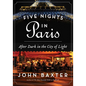 Five Nights in Paris: After Dark in the City of Light - Paperback