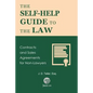 The Self-Help Guide to the Law: Contracts and Sales Agreements for Non-Lawyers - Paperback