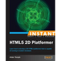 Instant HTML5 2D Platformer - Paperback