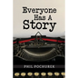 Everyone Has A Story - Paperback