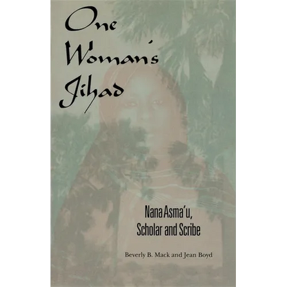One Woman's Jihad: Nana Asma'u, Scholar and Scribe - Paperback