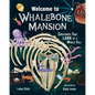 Welcome to Whalebone Mansion: Creatures That Lurk at a Whale Fall - Hardcover