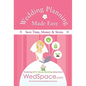 Wedding Planning Made Easy from Wedspace.com: Featuring DIY and Green Wedding Ideas - Paperback