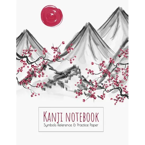 Kanji Notebook Symbols Reference & Practice Paper: Genkoyoshi practice paper (Type of paper used for writing Japanese symbols) for Kanji, Hiragana, Ka - Paperback