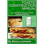 Toastie Construction Manual: 50 Illustrated Grilled Cheese Sandwich Recipes - Paperback