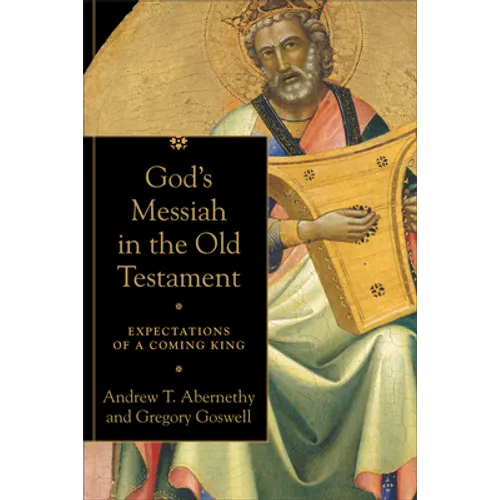 God's Messiah in the Old Testament: Expectations of a Coming King - Paperback