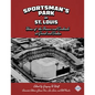 Sportsman's Park in St. Louis: Home of the Browns and Cardinals - Paperback