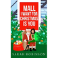 Mall I Want for Christmas is You: A Mall Santa Holiday Standalone Romance - Paperback