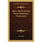 Ahura Mazda and the Secret Meaning to Freemasons - Hardcover