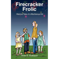 Firecracker Frolic: Hilarious Tales of a Mischievous Kid - Paperback