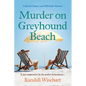Murder on Greyhound Beach: A Rachel Chance and Will Keller Mystery - Paperback