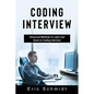 Coding Interview: Advanced Methods to Learn and Excel in Coding Interview - Paperback