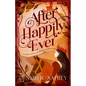 After Happily Ever: An Epic Novel of Midlife Rebellion - Paperback