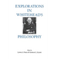 Explorations in Whitehead's Philosophy - Paperback