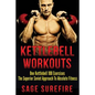 Kettlebell Workouts: One Kettlebell 100 Exercises - The Superior Soviet Approach To Absolute Fitness; Kettlebell Workouts And Kettlebell Training - Paperback