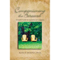 Companioning the Bereaved: A Soulful Guide for Counselors & Caregivers - Hardcover