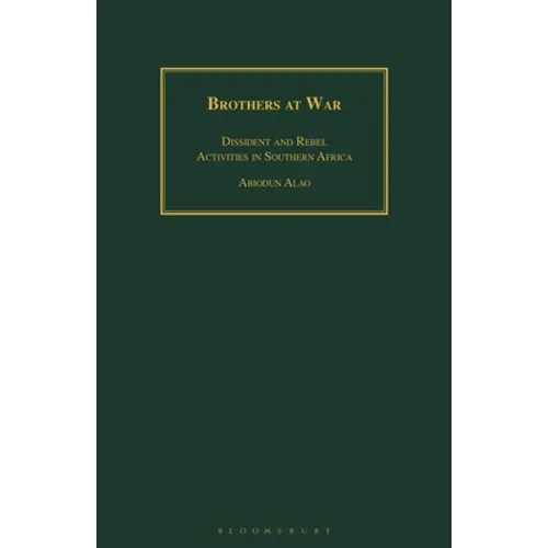 Brothers at War: Dissident and Rebel Activities in Southern Africa - Paperback