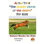 Akhal-Teke "The Golden Horse of the desert" For Kids - Paperback