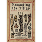 Ensouling the Effigy: The Witch's Arte of Enspirited Objects - Paperback