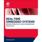Real-Time Embedded Systems: Design Principles and Engineering Practices - Paperback