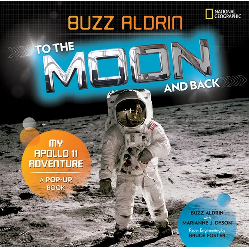 To the Moon and Back: My Apollo 11 Adventure - Hardcover