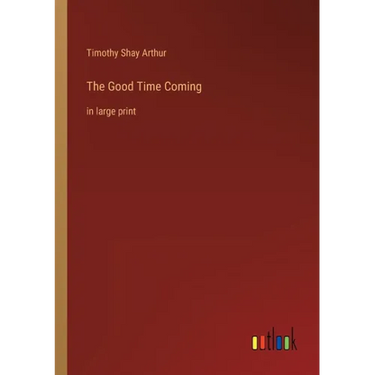 The Good Time Coming: in large print - Paperback