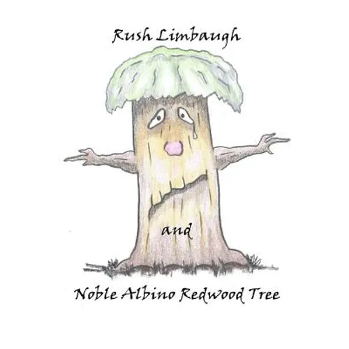 Rush Limbaugh and Noble Albino Redwood Tree - Paperback