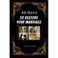 40 Days to Restore Your Marriage - Paperback