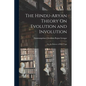 The Hindu-Aryan Theory On Evolution and Involution: Or, the Science of Raja-Yoga - Paperback