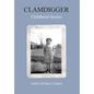 Clamdigger: Childhood Stories - Hardcover