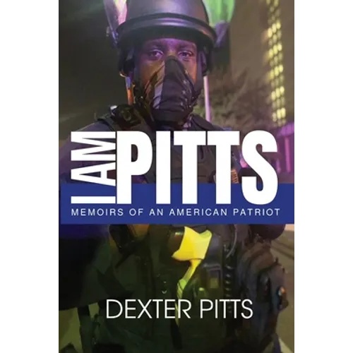 I Am Pitts: Memoirs of an American Patriot - Paperback