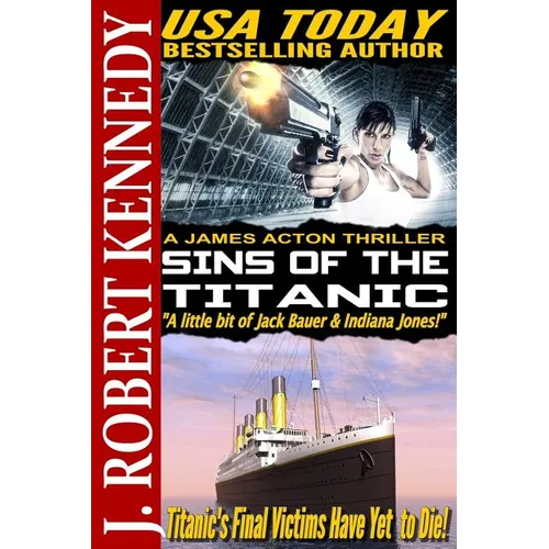 Sins of the Titanic: A James Acton Thriller Book #13 - Paperback