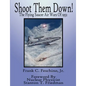 Shoot Them Down! - The Flying Saucer Air Wars Of 1952 - Paperback