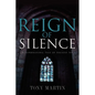 Reign of Silence - Paperback