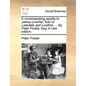 A Commiserating Epistle to James Lowther, Earl of Lonsdale and Lowther, ... by Peter Pindar, Esq. a New Edition. - Paperback