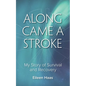 Along Came a Stroke - Paperback