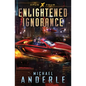 Enlightened Ignorance - Paperback