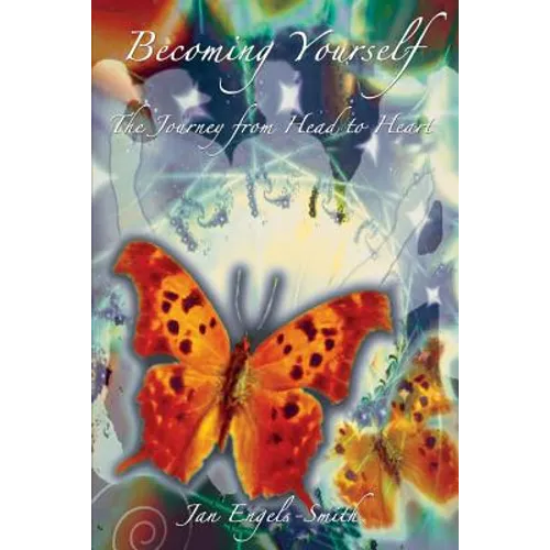Becoming Yourself: The Journey From Head to Heart (Revised and Expanded Edition) - Paperback