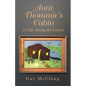 Aunt Thommie's Cabin: Or Life Among the Lowest - Paperback