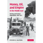 Money, Oil, and Empire in the Middle East: Sterling and Postwar Imperialism, 1944 1971 - Paperback