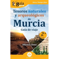 GuíaBurros: Tesoros naturales y arqueológicos de Murcia: Guía de viaje - Paperback
