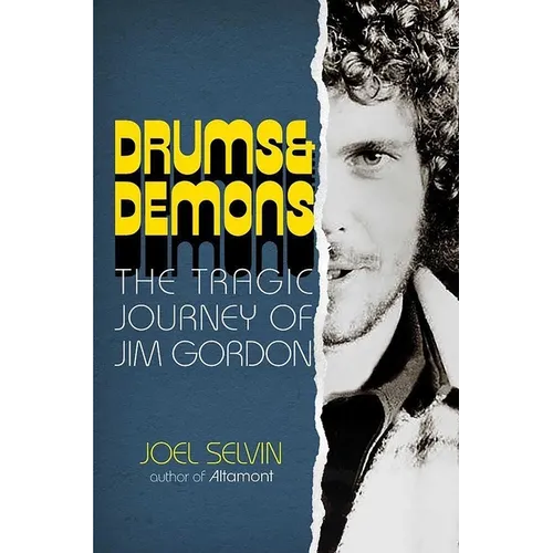 Drums & Demons: The Tragic Journey of Jim Gordon - Hardcover