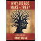 Why Did God Make the Tree?: A Patrick Denny Novel - Hardcover