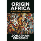 Origin Africa: A Natural History - Hardcover