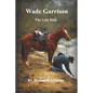 Wade Garrison The Last Ride - Paperback