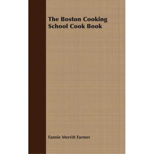 The Boston Cooking School Cook Book - Paperback