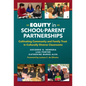 Equity in School-Parent Partnerships: Cultivating Community and Family Trust in Culturally Diverse Classrooms - Paperback