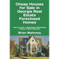 Cheap Houses for Sale in Georgia Real Estate Foreclosed Homes: How to Invest in Real Estate Wholesaling Houses & REO Properties - Paperback