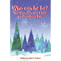 Who can he be?: The Wonders of a Child on Christmas Eve - Paperback